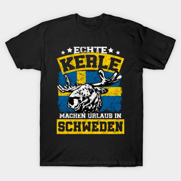 Echte Kerle machen Urlaub in Schweden T-Shirt by 66LatitudeNorth